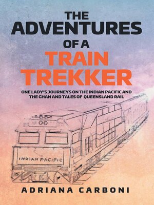 cover image of THE ADVENTURES  OF a TRAIN TREKKER
